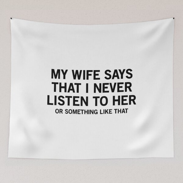 Item preview, My Wife Says That I Never Listen To Her Or Something Like That Shirt designed and sold by T-shirt For You.