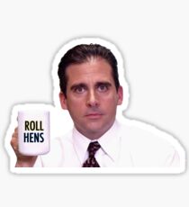 Michael Scott - Roll Hens Sticker