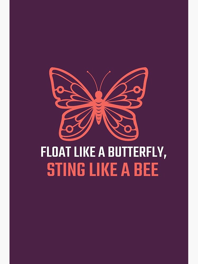 Float Like Butterfly Sting Like A Bee Mohammed Ali Quote Art Board Print By Mustafa0h Redbubble