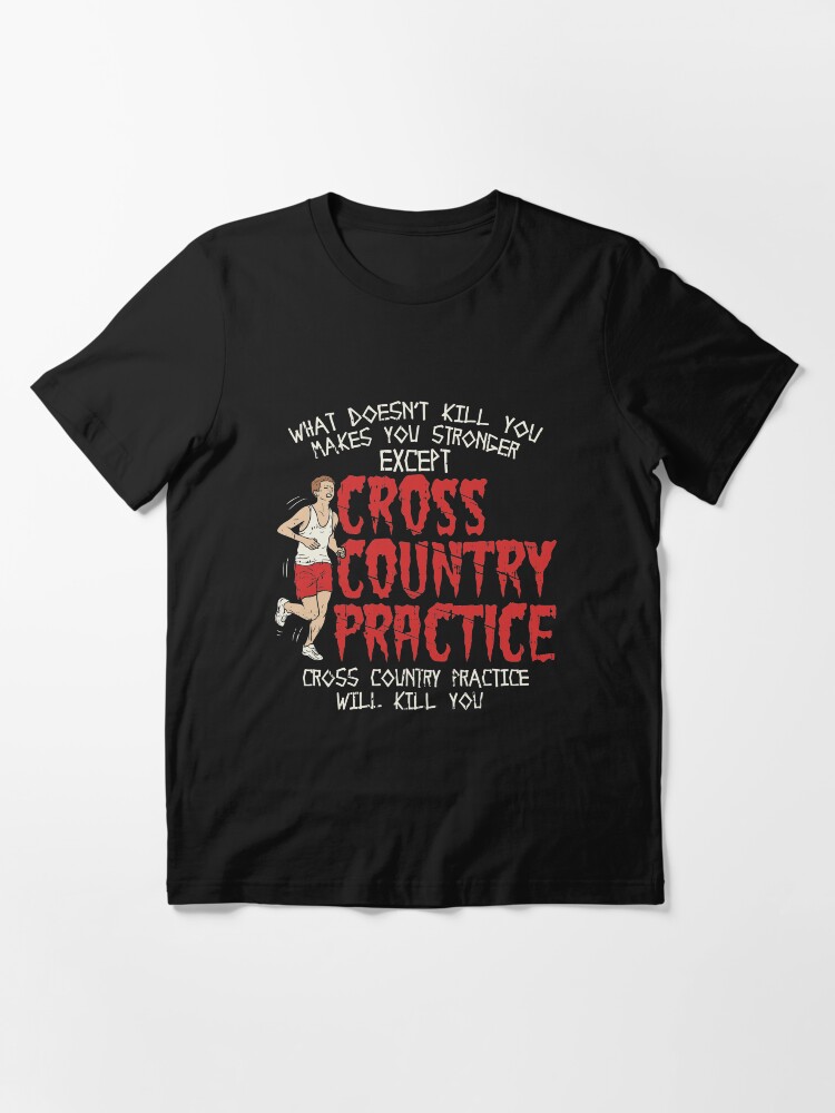 Alternative Ansicht von Cross Country Practice Will Kill You - Cross Country Gift Essential T-Shirt