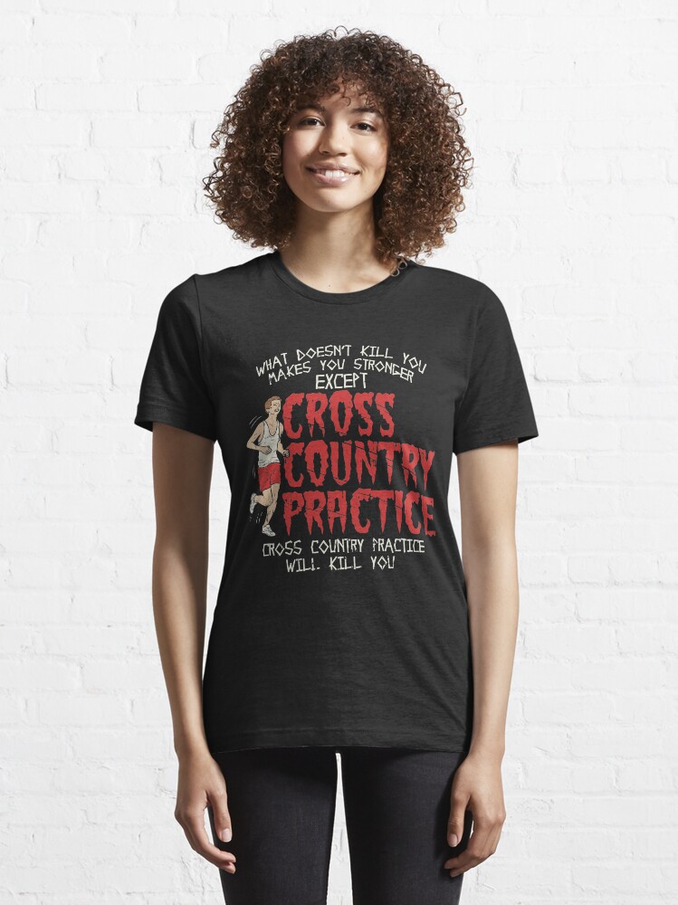 Alternative Ansicht von Cross Country Practice Will Kill You - Cross Country Gift Essential T-Shirt