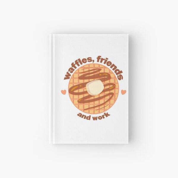 Parks and Recreation- Waffles, friends, and work Hardcover Journal