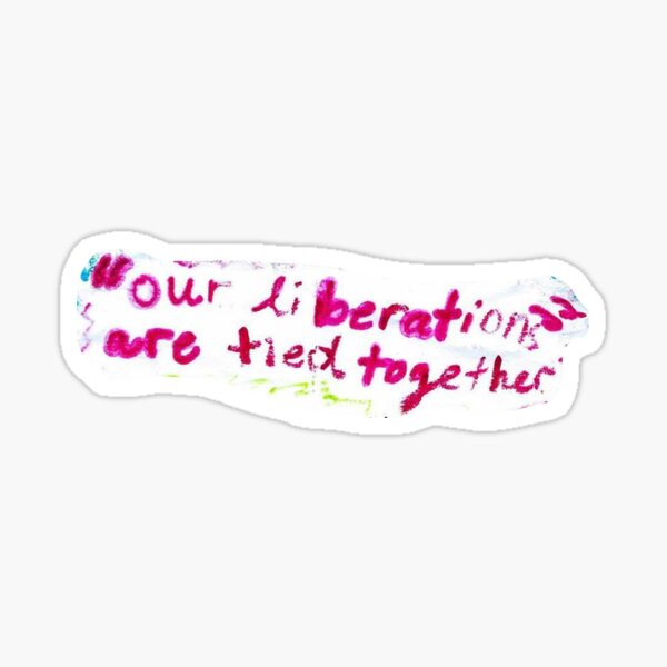 Vista previa del artículo con la obra «nuestras liberaciones están unidas», diseñado y vendido por fearlesspup.