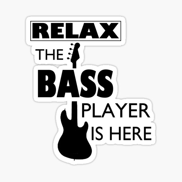 Artikel-Vorschau von Entspannen Sie sich Der Bassist ist hier, designt und verkauft von l-g-smith.