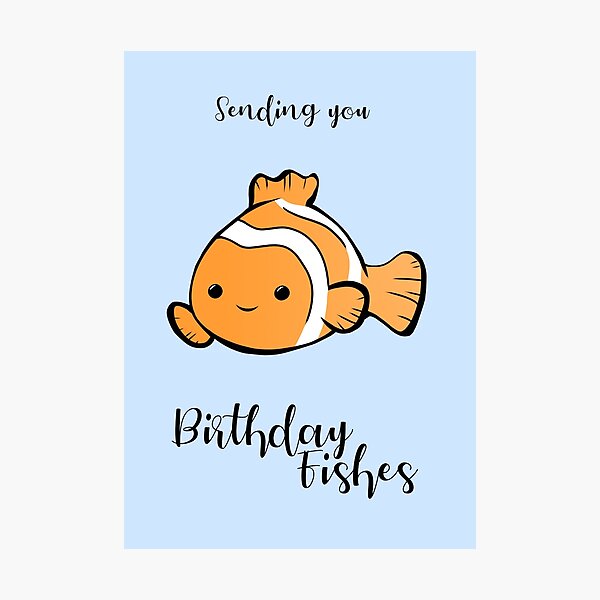 Impression Photo Envoi De Poissons D Anniversaire Peche Souhaits D Anniversaire Poisson Pun Anniversaire Pun Carte D Anniversaire Drole Par Jtbeginning X Redbubble