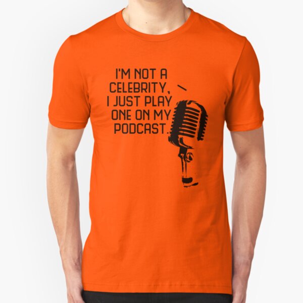 Podcast Celebrity Slim Fit T-Shirt