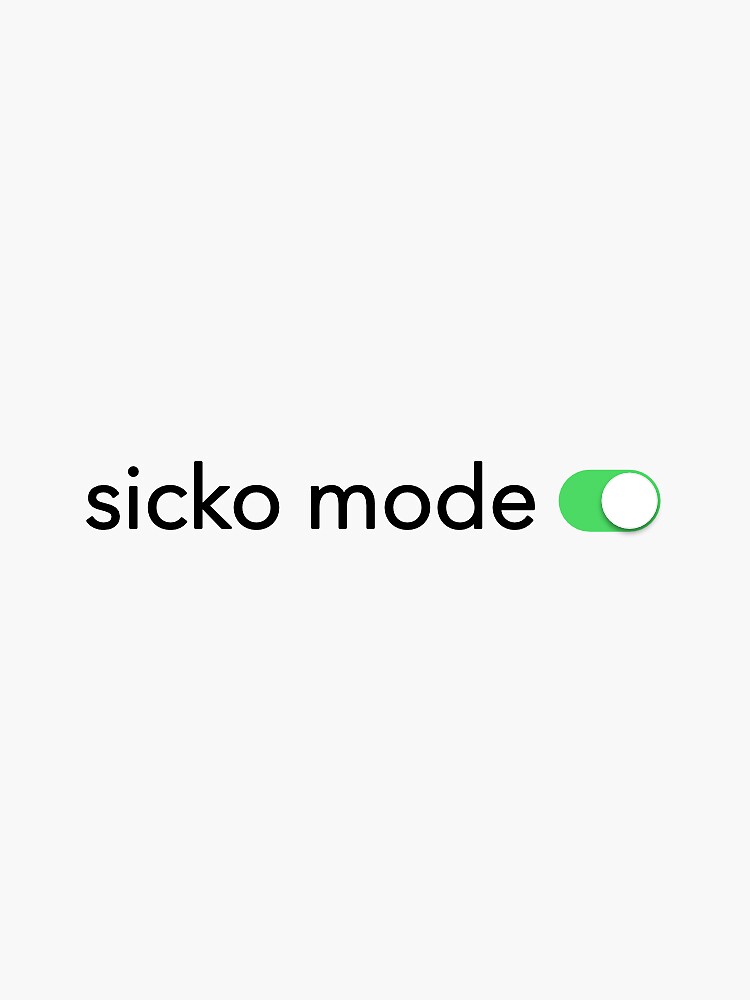 "Sicko Mode" Sticker for Sale by abbyjane325 | Redbubble