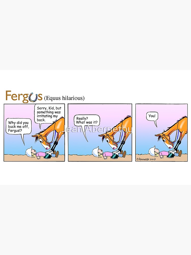 Fergus the Horse: "Bothered Back" Comic Strip by JeanAbernethy
