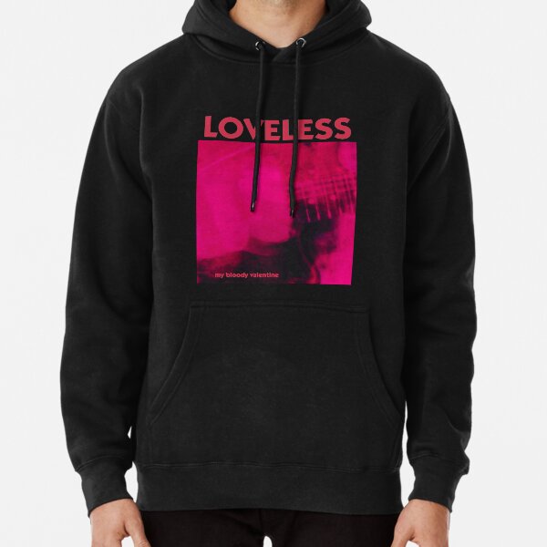 Loveless - My bloody valentine t-shirt Pullover Hoodie