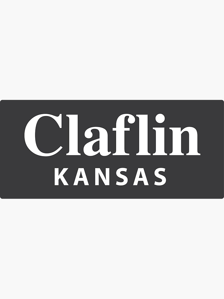 "Claflin, Kansas" Sticker for Sale by EveryCityxD2 Redbubble