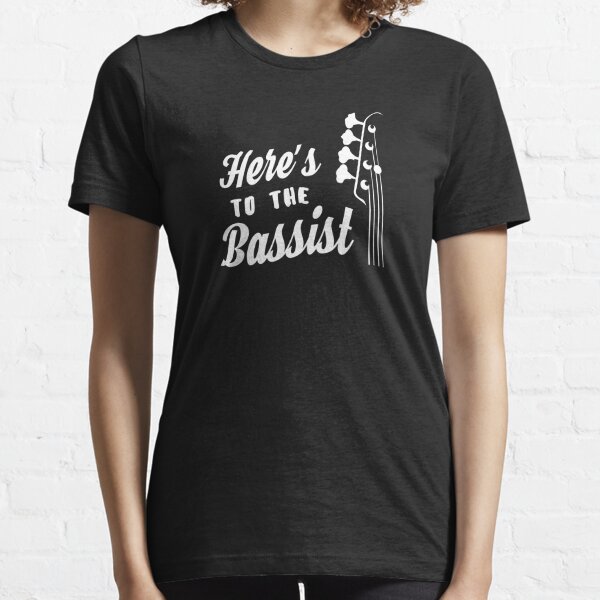 Here's to the Bassist - Bass Guitarist - Bass Headstock Essential T-Shirt