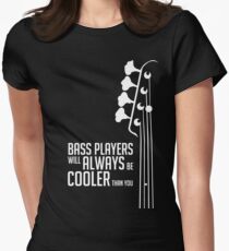 Bass Players Will Always Be Cooler Than You - Bass Headstock - Bass Guitarist - Bassist Women's Fitted T-Shirt