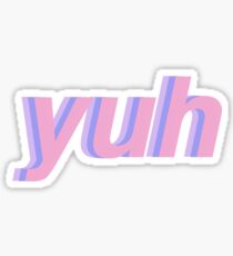 yuh Sticker