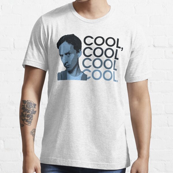 Abed Cool Cool Cool Cool T Shirt By Turquoiseturt Redbubble