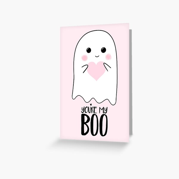 You're my BOO - Valentines Pun - Anniversary Pun - Birthday Pun - Ghost Pun - Love - adorable - Ghost - Halloween Greeting Card