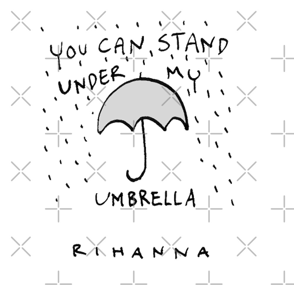 "You Can Stand under my umbrella Lyrics Song" by animateastory Redbubble