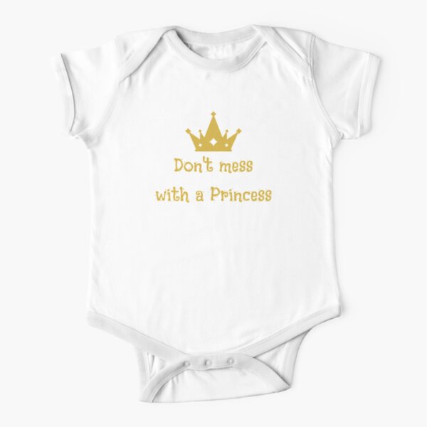 Don't mess with a Princess Short Sleeve Baby One-Piece