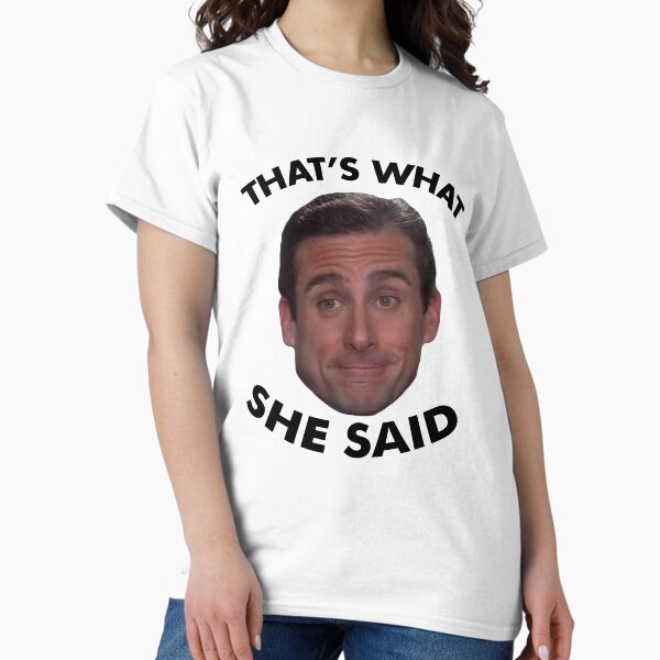 Item preview, Michael Scott that's what she said designed and sold by virtualheaven.