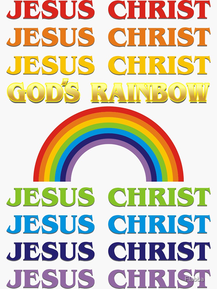 "Jesus Christ God's Rainbow" Sticker by Flabba Redbubble