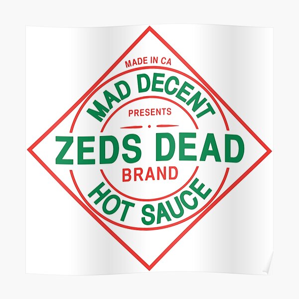 Zeds Dead Posters Redbubble redbubble