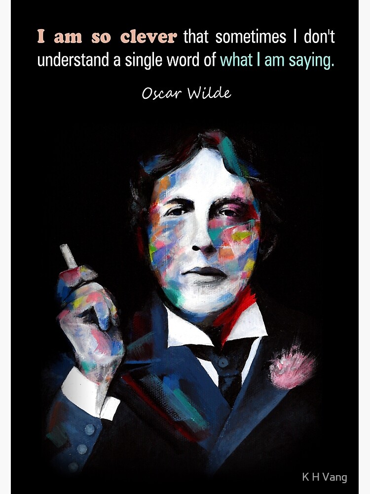 Discover Quotation of OSCAR WILDE : I am so clever Premium Matte Vertical Poster