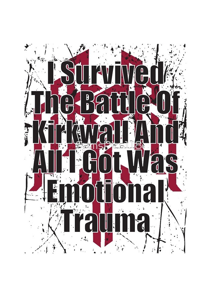 I Survived the Battle of Kirkwall by SamsPics118