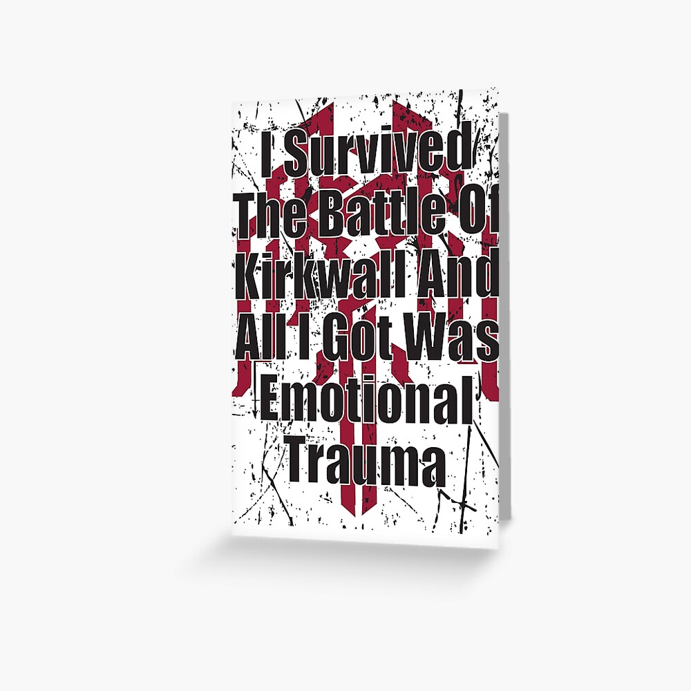 I Survived the Battle of Kirkwall Greeting Card