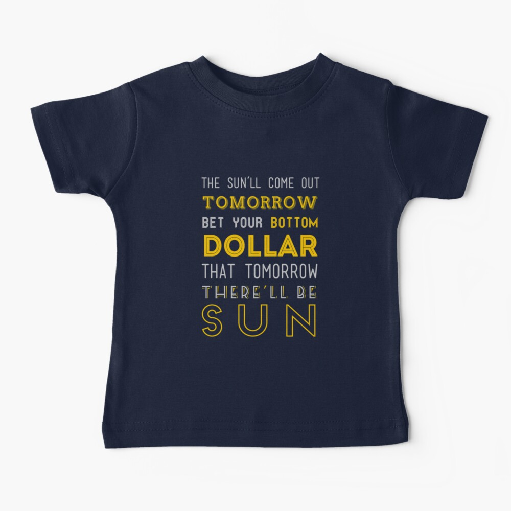 Annie Musical Tomorrow Song Quote Baby T-Shirt
