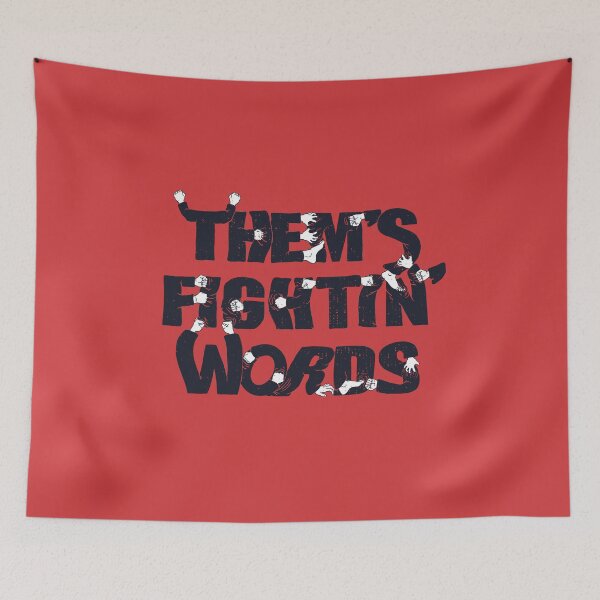 Item preview, Them's Fightin' Words designed and sold by sharchen.