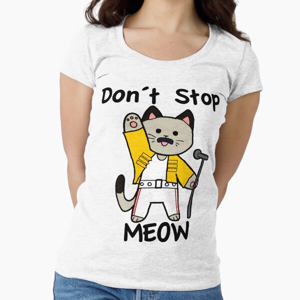 Don´t Stop Meow Fitted Scoop T-Shirt