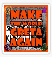 Make the world Greta again Sticker
