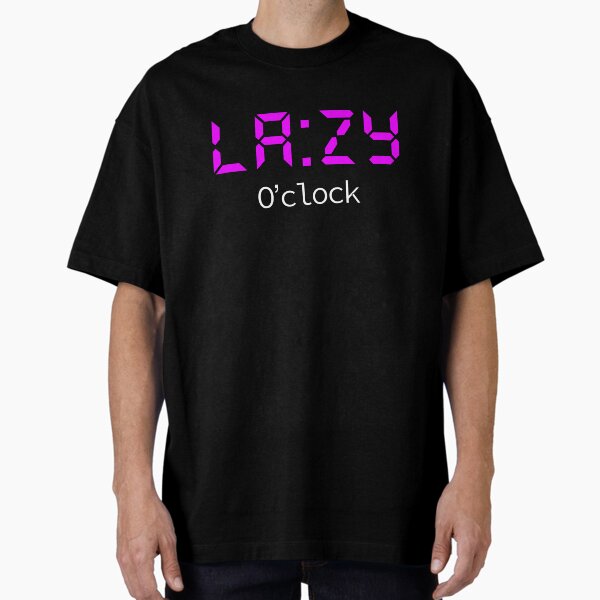 LAZY O'clock Oversized T-Shirt
