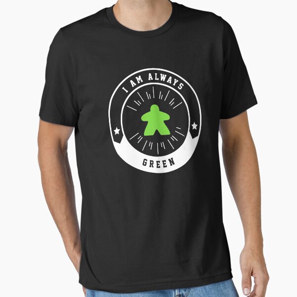 Item preview, I Am Always Green Meeple - Board Games and Meeples Addict designed and sold by pixeptional.