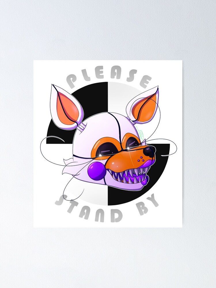 Lolbit Please Stand By Poster By Confusedvee Redbubble