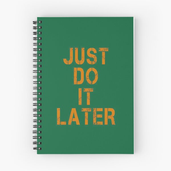Item preview, JUST DO IT LATER designed and sold by vininglauren.