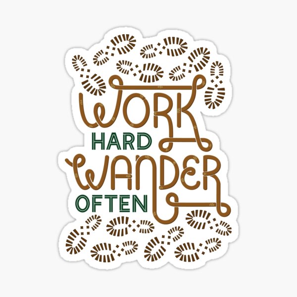 Work Hard Wander Often Sticker