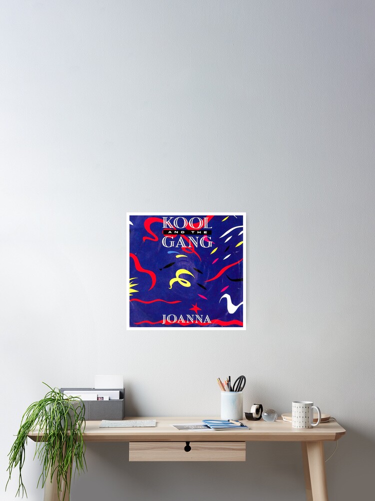 Kool Und Die Gang Joanna Poster Von Ratuoesman Redbubble