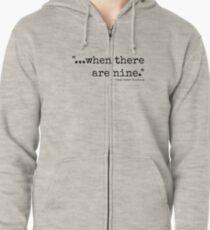 When There Are Nine Zipped Hoodie