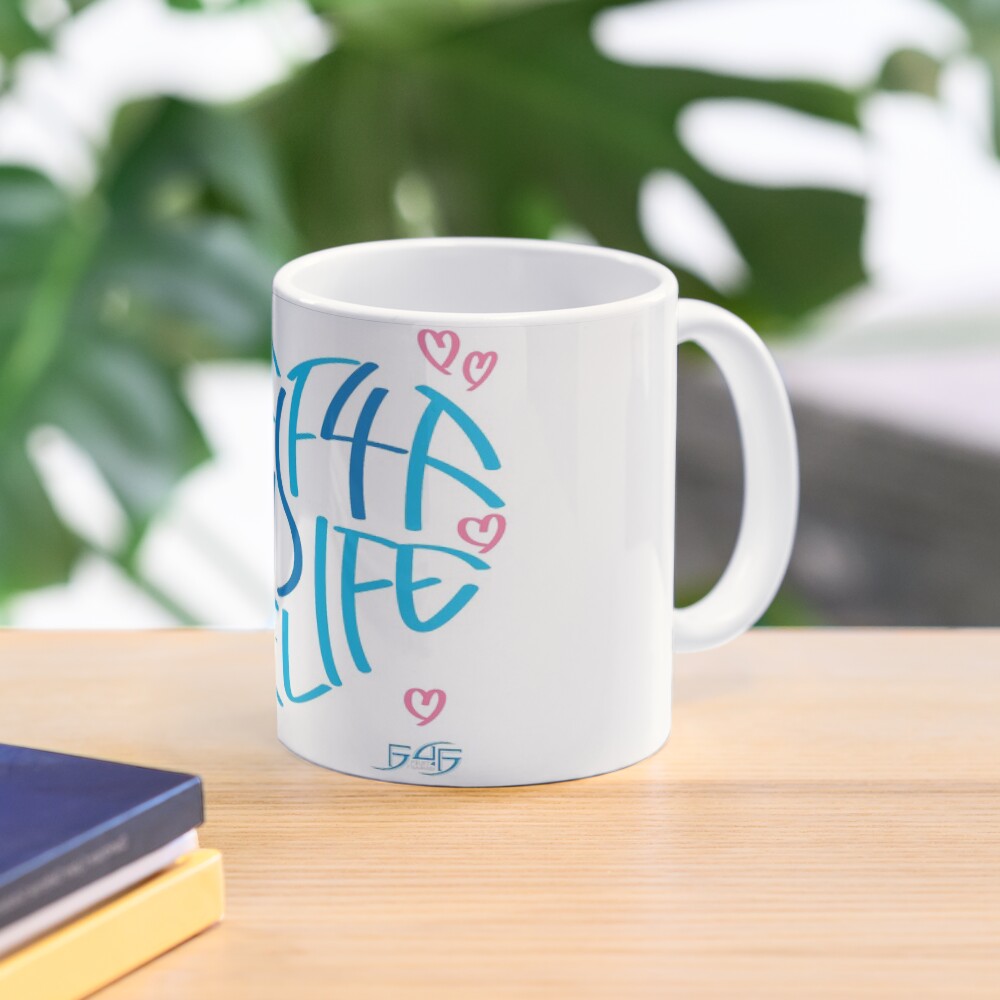 F4F is Love! F4F is Life! Mug