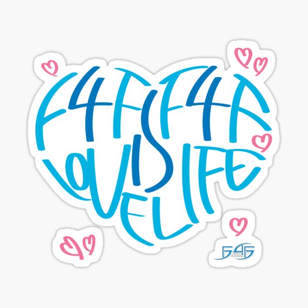 F4F is Love! F4F is Life! Sticker