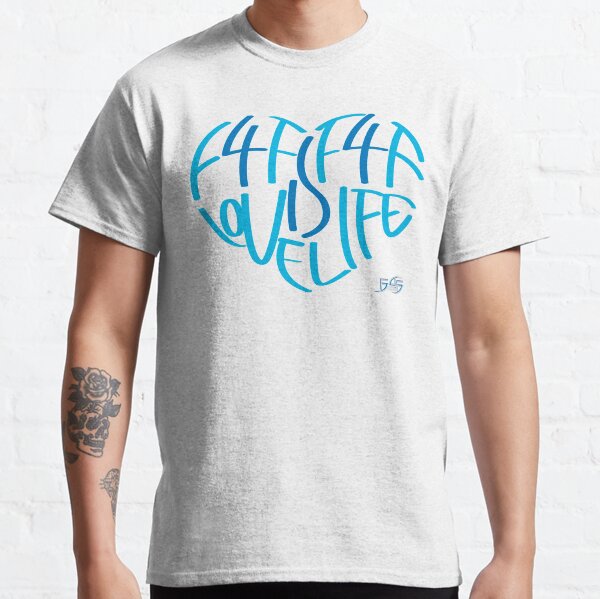 F4F is Love! F4F is Life! Classic T-Shirt