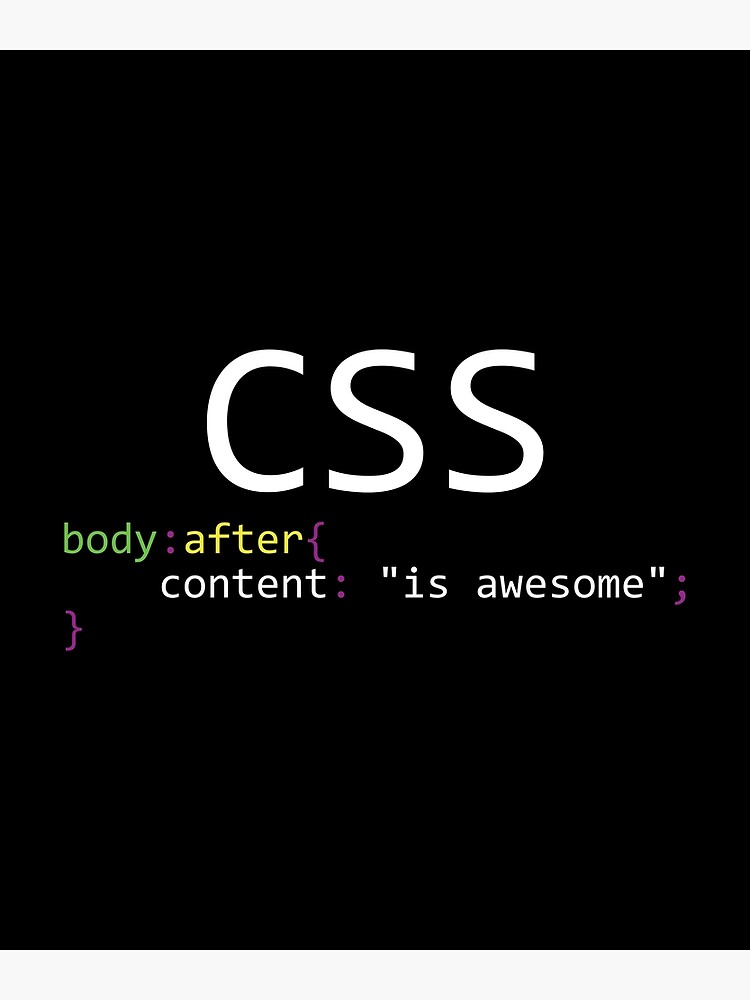 "CSS is awesome" Poster for Sale by Evelyusstuff | Redbubble