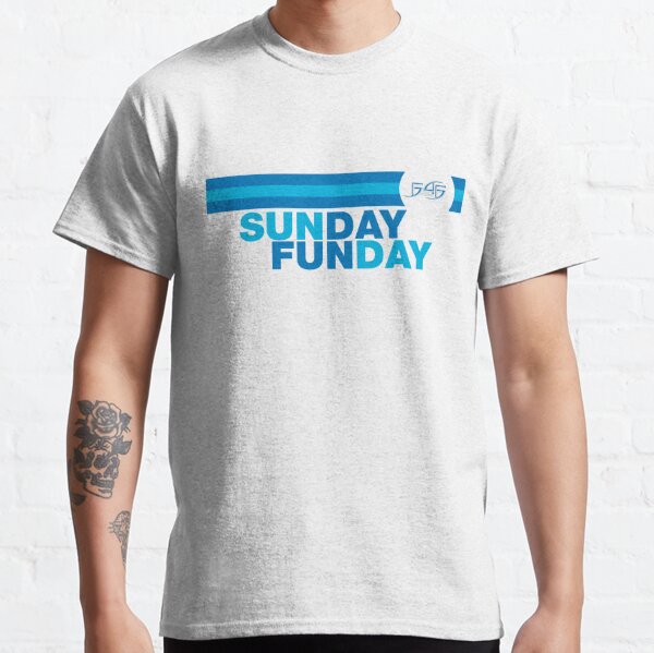 First 4 Figures - Sunday Funday Classic T-Shirt