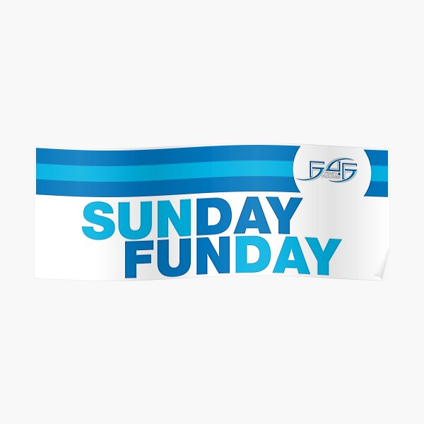 First 4 Figures - Sunday Funday Poster