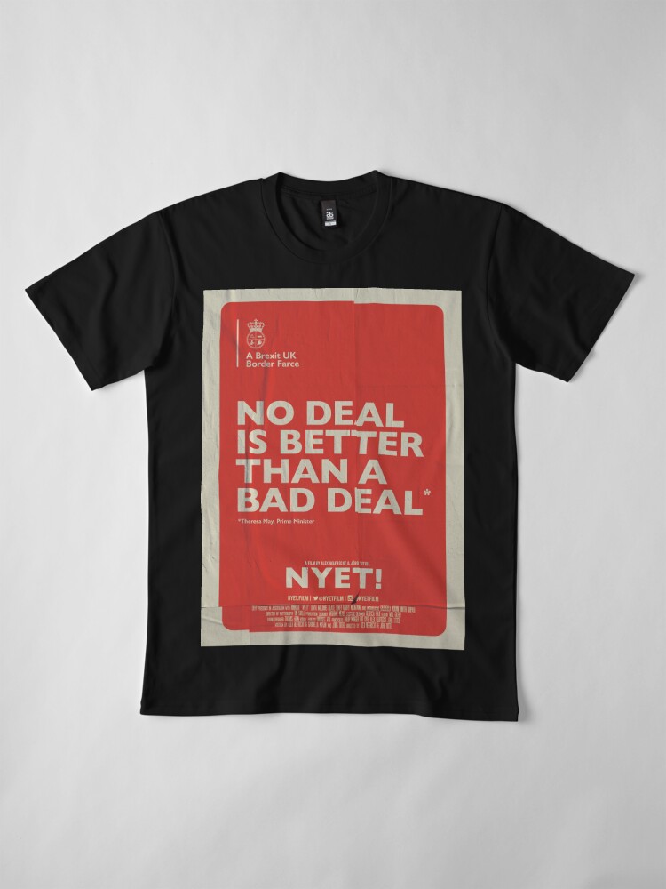 Alternate view of No Deal T-Shirt Premium T-Shirt