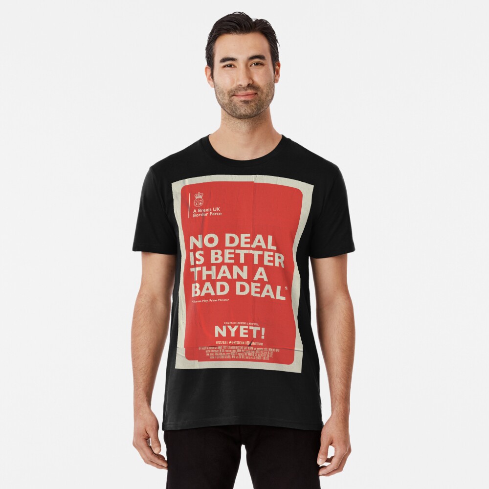 No Deal T-Shirt Premium T-Shirt