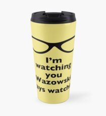 Roz Is Watching, Always Watching Travel Mug