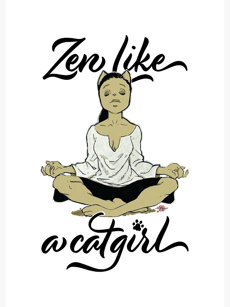 Thumbnail 3 of 3, Poster, Zen like a catgirl designed and sold by fligans.
