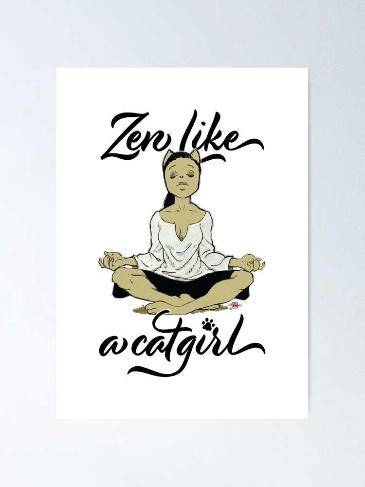 Thumbnail 1 of 3, Poster, Zen like a catgirl designed and sold by fligans.