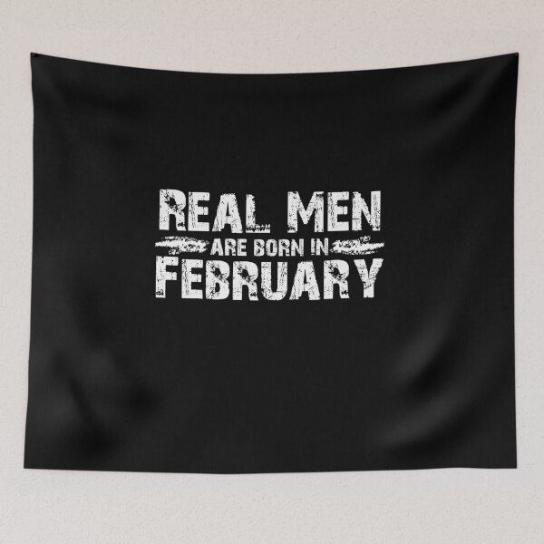 Item preview, Real Men Are Born In February designed and sold by overstyle.